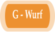 G - Wurf